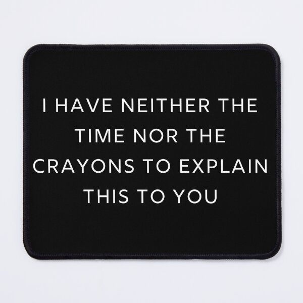 Item preview, No Crayons designed and sold by OneFunnyDesign.