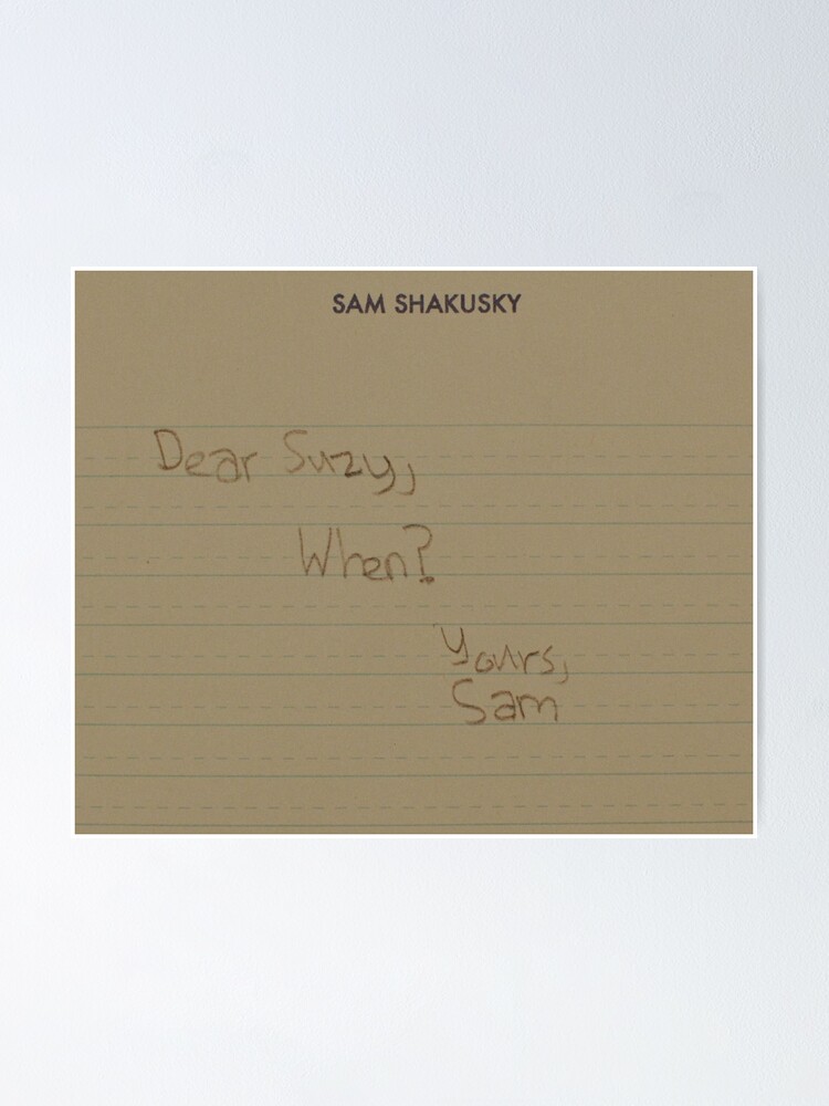 "dear suzy, when?" Poster for Sale by tomatojo | Redbubble