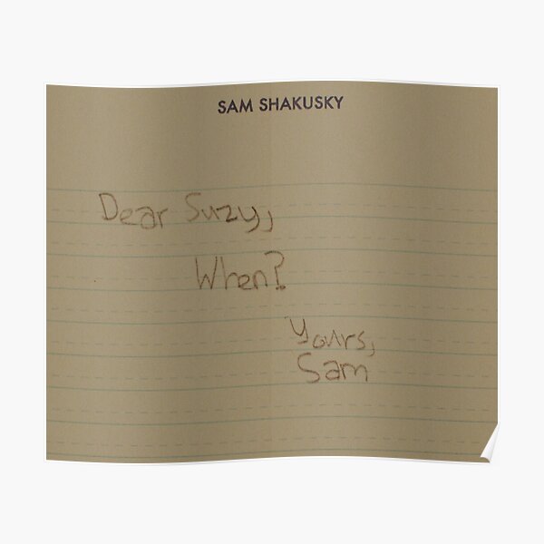 "dear suzy, when?" Poster for Sale by tomatojo | Redbubble