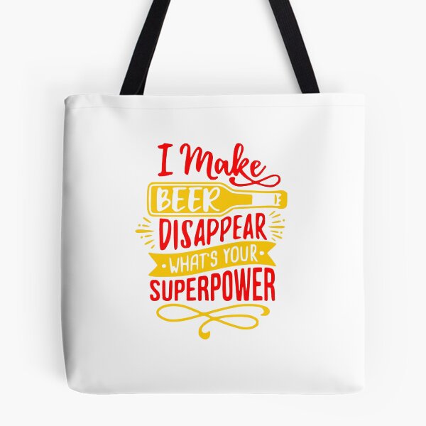 Item preview, I make beer disappear whats your super power designed and sold by thebaig.