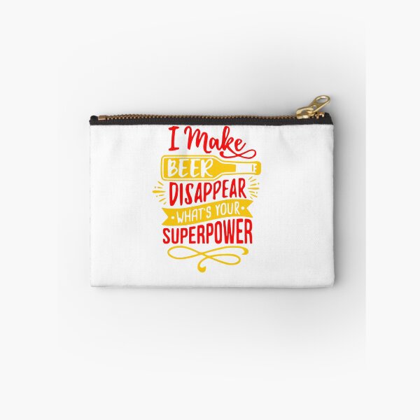 Item preview, I make beer disappear whats your super power designed and sold by thebaig.