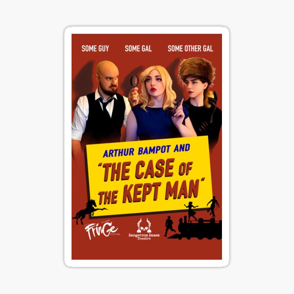 Arthur Bampot and the Case of the Kept Man Sticker