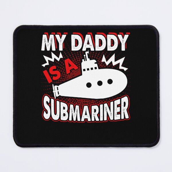 Item preview, My Daddy Is A Submariner designed and sold by UnknownArtistt.