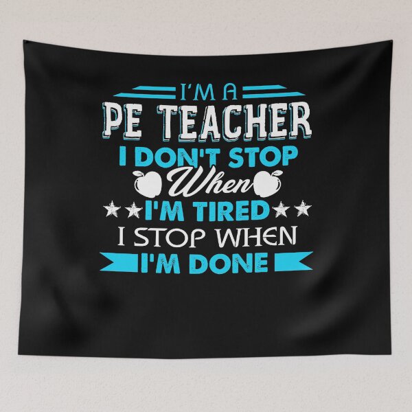 Item preview, I'm A PE Teacher I'm Stop When I'm Done designed and sold by UnknownArtistt.