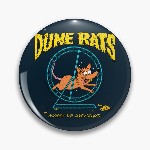 Item preview, Dune Rats Hurry Up and Wait    designed and sold by Jessogessos.