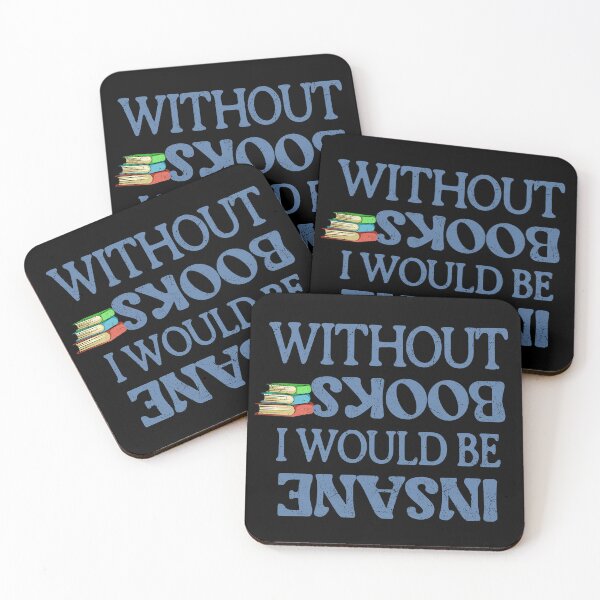 Item preview, Without Books I would be Insane - Backwards designed and sold by Russ Selby.