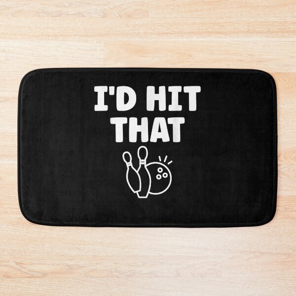 Item preview, I'd Hit That - Funny Bowling Match  designed and sold by HeulwenShop.