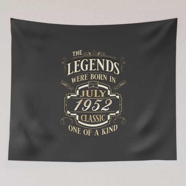 Item preview, The Legends Were Born In July 1952 Birthday For Men Women Vintage designed and sold by JooArtPrints  ★★★★★.