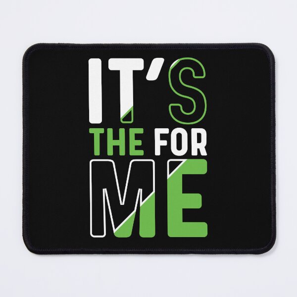 Item preview, Its the for me | Its the for hoodie | Its the for me sticker | phone cases | the its for me designed and sold by mvernondesigns.