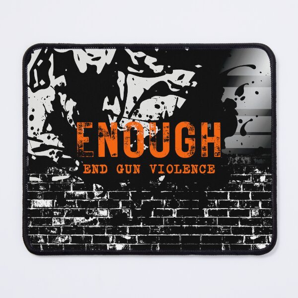 Item preview, Enough End Gun Violence, No Gun Awareness Day designed and sold by calalassy.