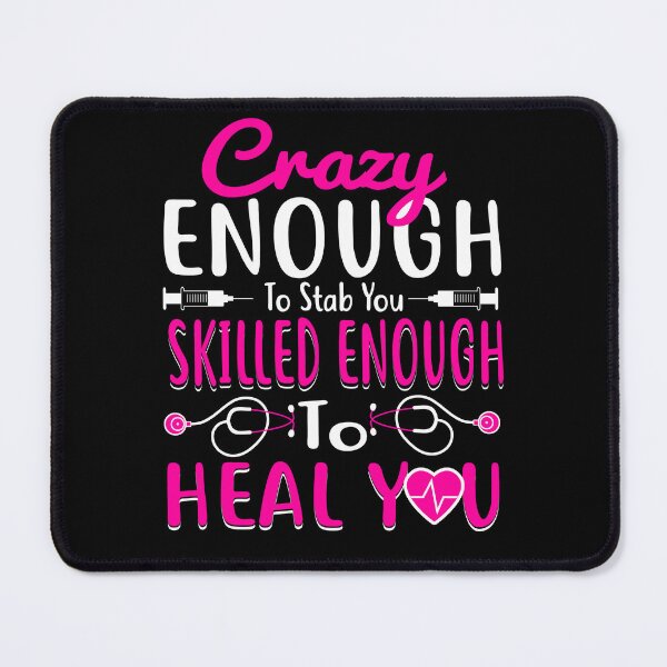 Item preview, Crazy Enough To Stab You Skilled Enough To Heal You designed and sold by ktmaem.