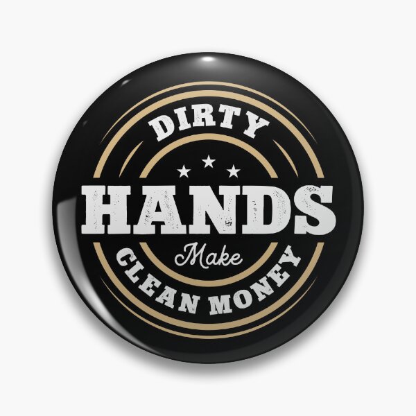 Item preview, Dirty Hands Make Money | Dirty hands clean money sticker | dirty hands clean money hoodie designed and sold by mvernondesigns.
