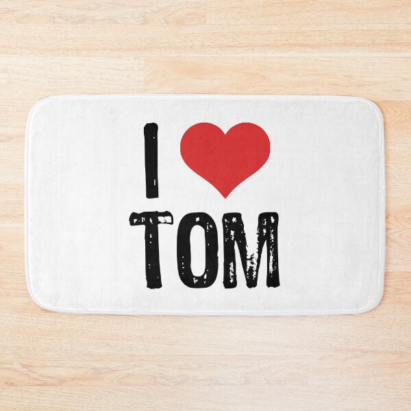 Item preview, I Love Tom designed and sold by The "I Love Everything" Shop.