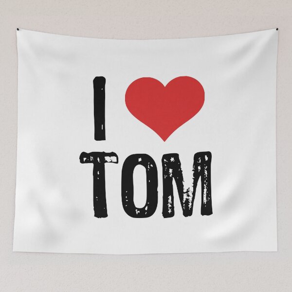 Item preview, I Love Tom designed and sold by The "I Love Everything" Shop.