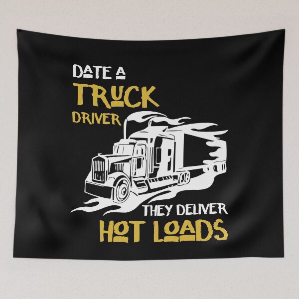 Item preview, Date A Truck Driver They Deliver Hot Loads designed and sold by ktmaem.