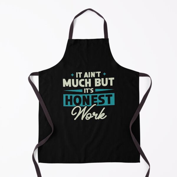 Item preview, It Ain't Much But It's Honest Work |  Hoodie | clothing designed and sold by mvernondesigns.