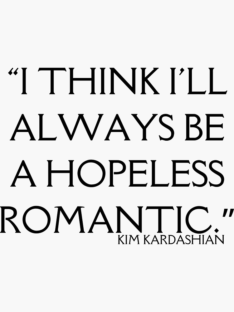 "KIM KARDASHIAN KIM KARDASHIAN Quotes" Sticker for Sale by