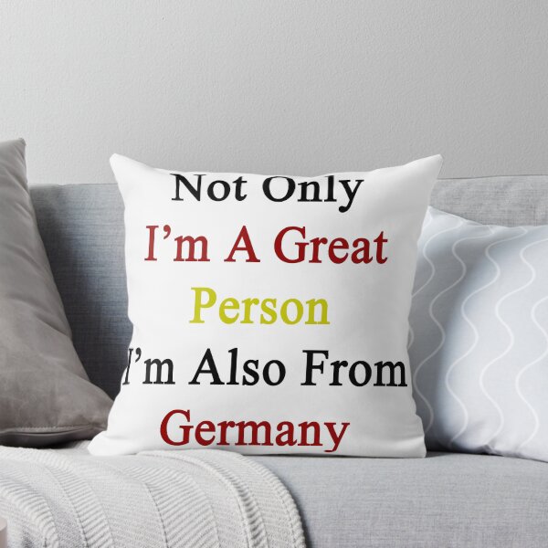 Item preview, Not Only I'm A Great Person I'm Also From Germany  designed and sold by supernova23.