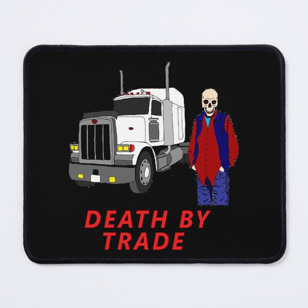 Item preview, Death By Trade Funny Trucker designed and sold by ktmaem.