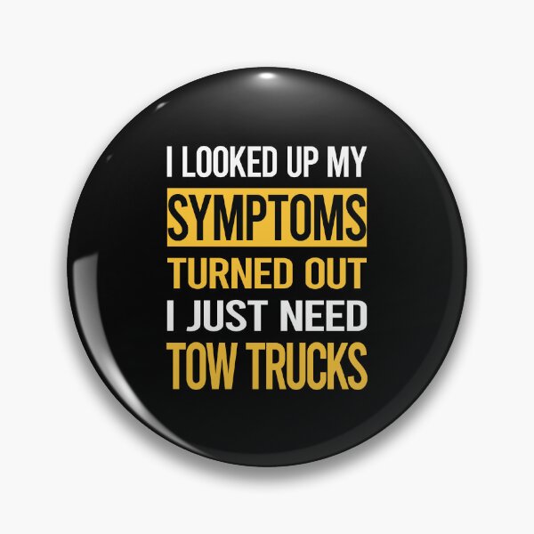 Item preview, Funny My Symptoms Tow Truck Trucks designed and sold by kerry8d7dlaurie.