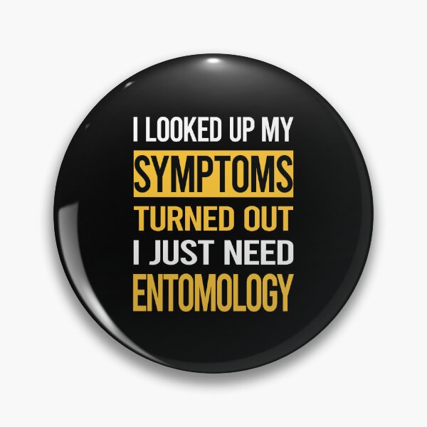 Artikelvorschau, Funny My Symptoms Entomology Entomologist Insect Insects Bug Bugs entworfen und verkauft von kerry8d7dlaurie.