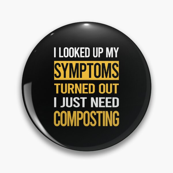Item preview, Funny My Symptoms Composting Compost Composter designed and sold by kerry8d7dlaurie.