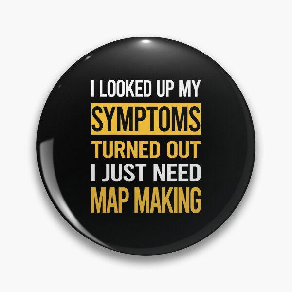 Item preview, Funny My Symptoms Map Making Mapmaking Cartography Cartographer designed and sold by kerry8d7dlaurie.
