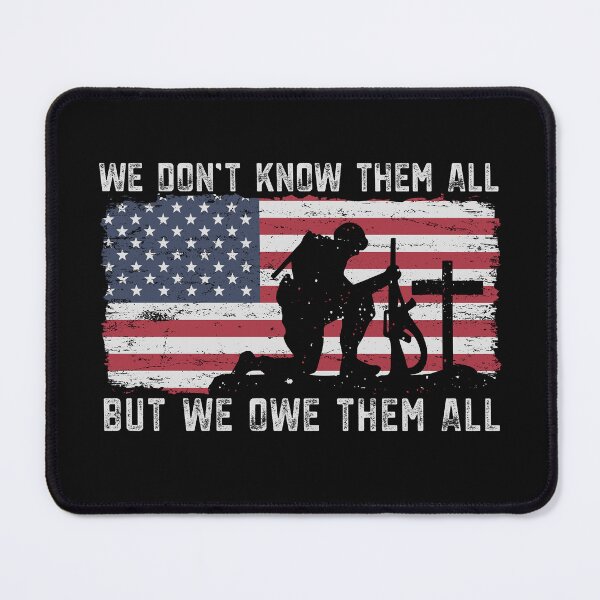 Item preview, We Don't Know The All But We Owe Them All Veteran Day American Flag Patriotic Solder  designed and sold by alenaz.