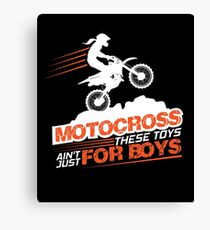 Motocross These Toys Ain't Just For Boys Canvas Print