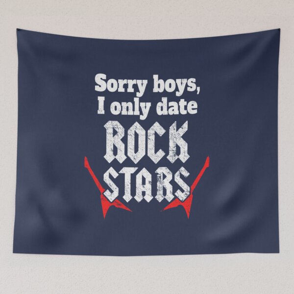 Item preview, Sorry Boys I Only Date Rock Stars Band  Backstage designed and sold by MaiLites.
