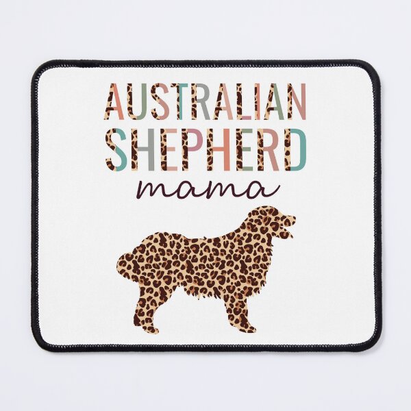 Item preview, Australian Shepherd Mama With Leopard Print For Dog Mom designed and sold by JokeGysen.