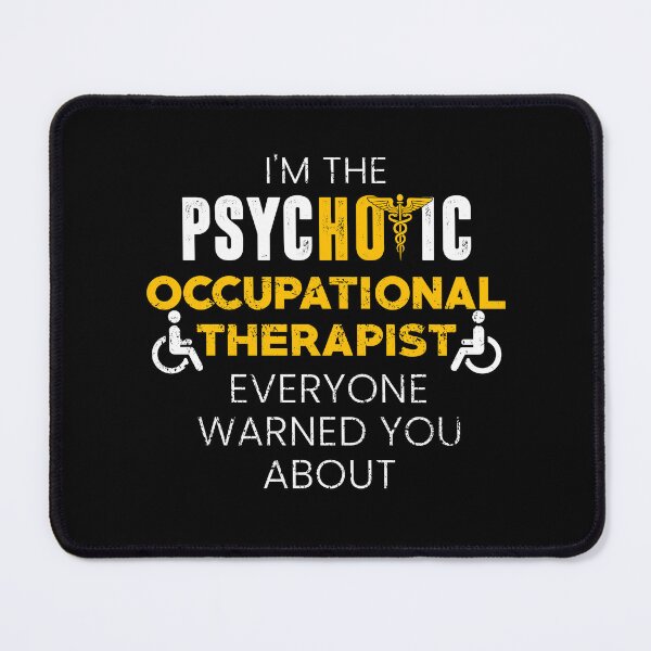Item preview, I'm The Psychotic Occupational Therapist Saying designed and sold by deepan chandrasekaran.