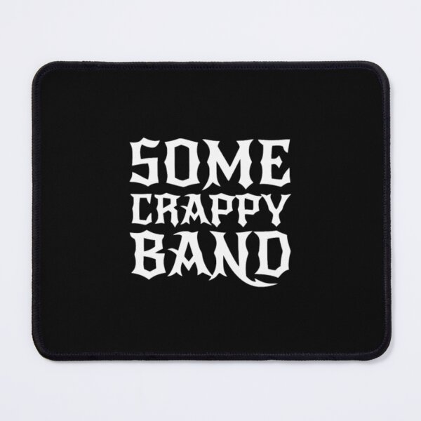 Item preview, Some Crappy Band designed and sold by ChiaSlate.