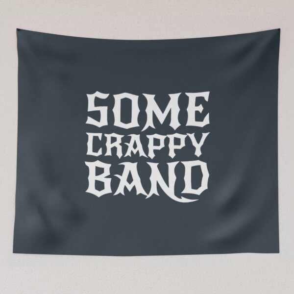 Item preview, Some Crappy Band designed and sold by ChiaSlate.