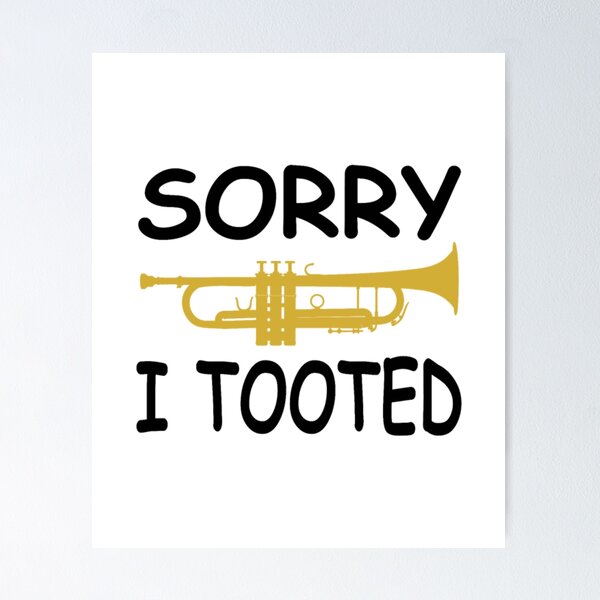 Item preview, Sorry I Tooted Marching Band Trumpet designed and sold by ChiaSlate.