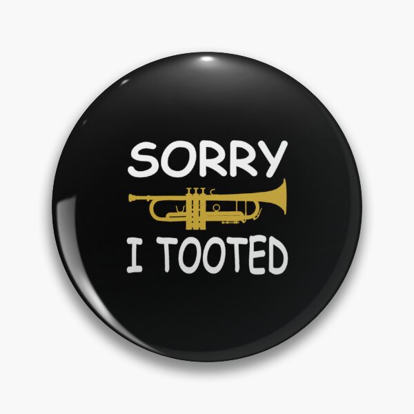 Item preview, Sorry I Tooted Marching Band Trumpet designed and sold by ChiaSlate.