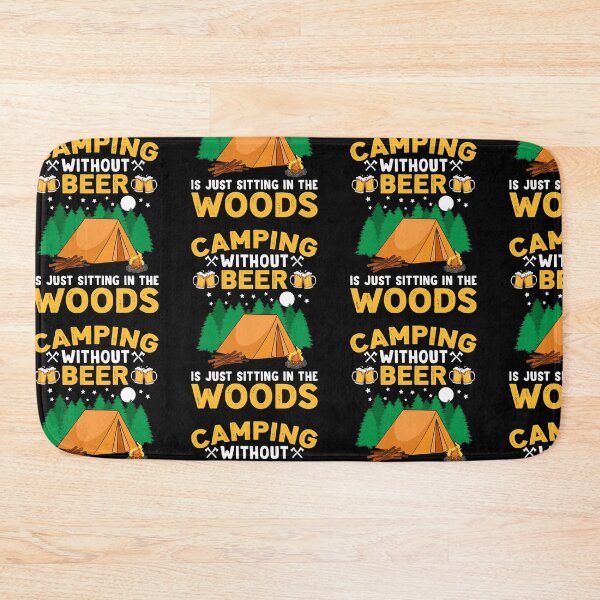 Item preview, Camping Without Beer Is Just Sitting In The Woods For Camper designed and sold by mteehut.