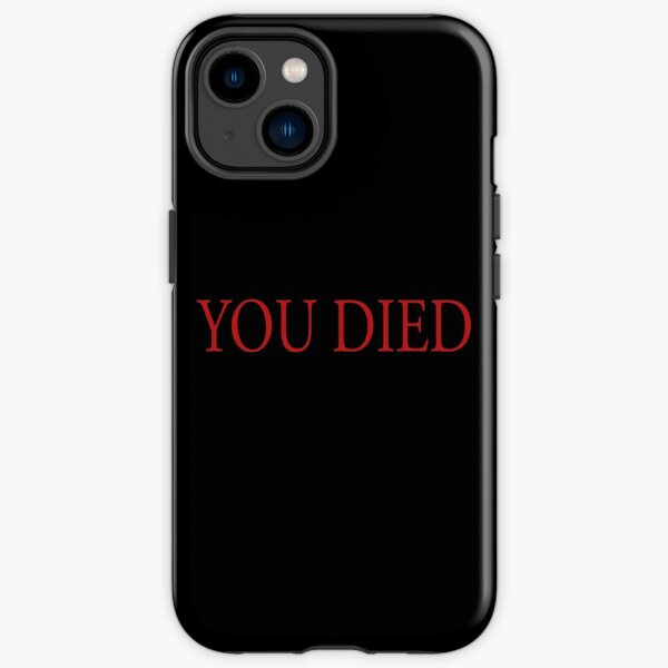You Died iPhone Tough Case
