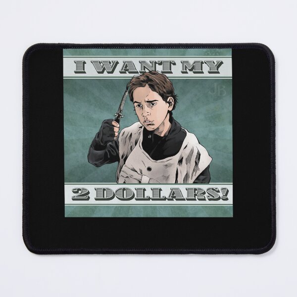 Item preview, I Want My Two Dollars Better Off Dead designed and sold by TerinaDrig46.