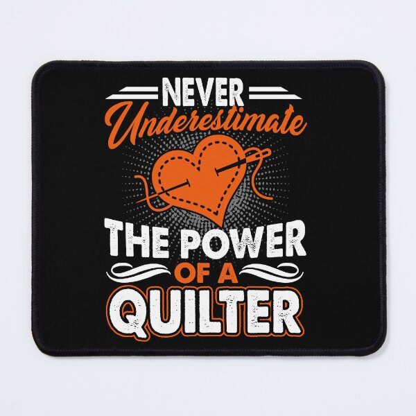 Item preview, Never Underestimate The Power Of A Quilter designed and sold by UnknownArtistt.