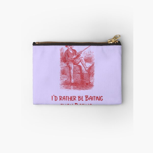 Item preview, I'd rather be baiting than dating. designed and sold by Sansiri.