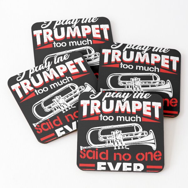 Item preview, I Play The Trumpet Too Much Said No One Ever designed and sold by UnknownArtistt.