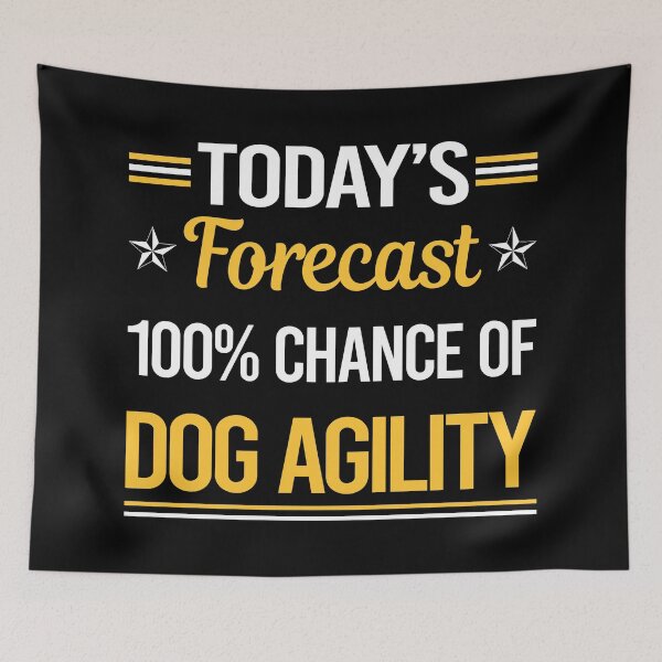 Item preview, Funny Today's Forecast Dog Agility Training designed and sold by TroyaBrewer.