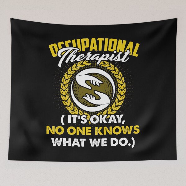 Item preview, Occupational Therapist No One Knows What We Do designed and sold by UnknownArtistt.