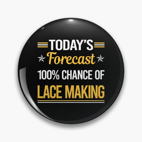 Item preview, Funny Today's Forecast Lace Making Lacemaking Lacemaker designed and sold by TroyaBrewer.