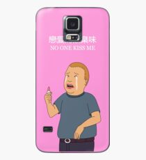 Bobby Hill - No One Kiss Me Case/Skin for Samsung Galaxy