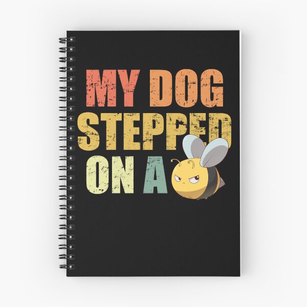 Item preview, My Dog Stepped On A Bee, Moody Bee, Funny Sarcastic Lawyer designed and sold by Mini Pandas.