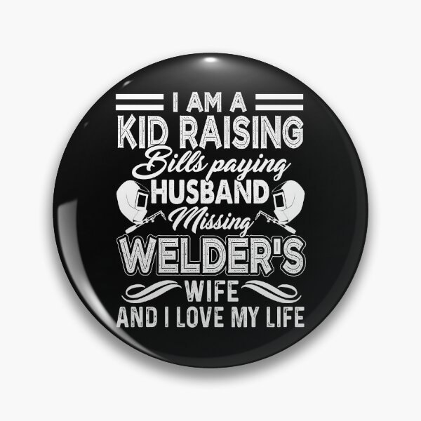 Item preview, Welder's Wife I Love My Life designed and sold by UnknownArtistt.