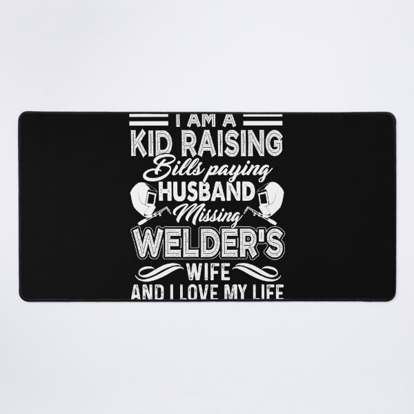 Item preview, Welder's Wife I Love My Life designed and sold by UnknownArtistt.