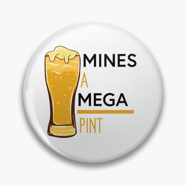 Item preview, Mines A Mega Pint designed and sold by RomeoSketches.